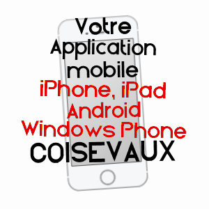 application mobile à COISEVAUX / HAUTE-SAôNE
