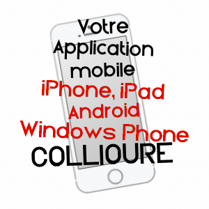 application mobile à COLLIOURE / PYRéNéES-ORIENTALES