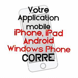 application mobile à CORRE / HAUTE-SAôNE