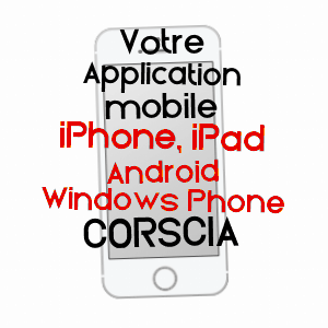 application mobile à CORSCIA / HAUTE-CORSE