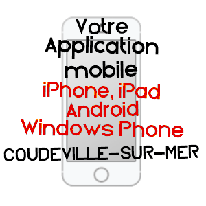 application mobile à COUDEVILLE-SUR-MER / MANCHE