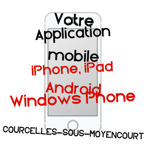 application mobile à COURCELLES-SOUS-MOYENCOURT / SOMME