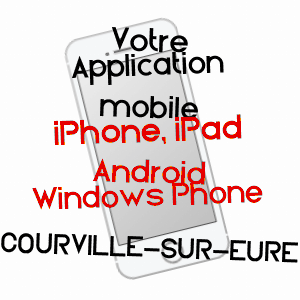 application mobile à COURVILLE-SUR-EURE / EURE-ET-LOIR