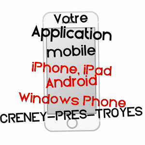 application mobile à CRENEY-PRèS-TROYES / AUBE