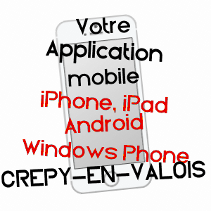 application mobile à CRéPY-EN-VALOIS / OISE