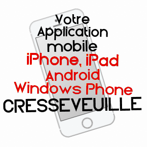 application mobile à CRESSEVEUILLE / CALVADOS