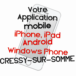 application mobile à CRESSY-SUR-SOMME / SAôNE-ET-LOIRE