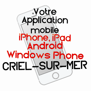 application mobile à CRIEL-SUR-MER / SEINE-MARITIME