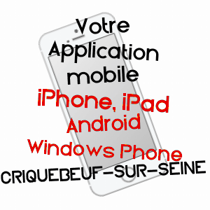 application mobile à CRIQUEBEUF-SUR-SEINE / EURE
