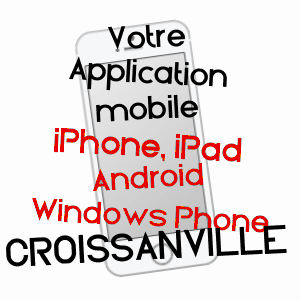 application mobile à CROISSANVILLE / CALVADOS