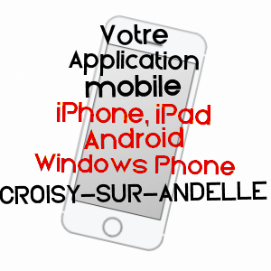 application mobile à CROISY-SUR-ANDELLE / SEINE-MARITIME