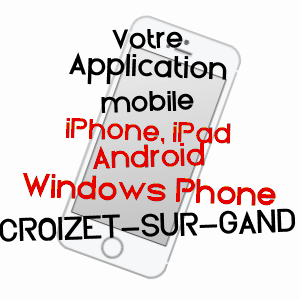 application mobile à CROIZET-SUR-GAND / LOIRE
