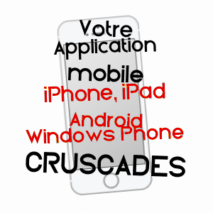 application mobile à CRUSCADES / AUDE