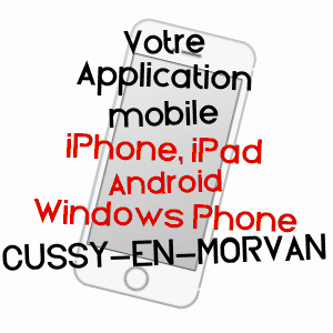 application mobile à CUSSY-EN-MORVAN / SAôNE-ET-LOIRE