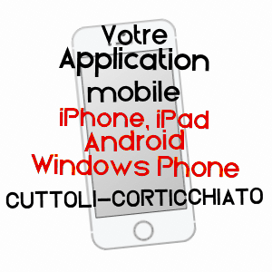 application mobile à CUTTOLI-CORTICCHIATO / CORSE-DU-SUD
