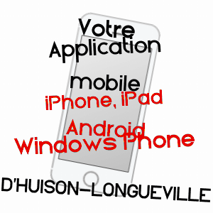 application mobile à D'HUISON-LONGUEVILLE / ESSONNE