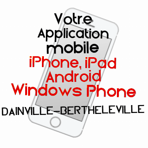 application mobile à DAINVILLE-BERTHELéVILLE / MEUSE