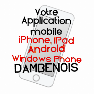 application mobile à DAMBENOIS / DOUBS