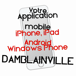 application mobile à DAMBLAINVILLE / CALVADOS