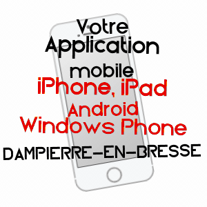 application mobile à DAMPIERRE-EN-BRESSE / SAôNE-ET-LOIRE