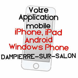 application mobile à DAMPIERRE-SUR-SALON / HAUTE-SAôNE