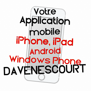 application mobile à DAVENESCOURT / SOMME