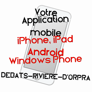 application mobile à DéBATS-RIVIèRE-D'ORPRA / LOIRE