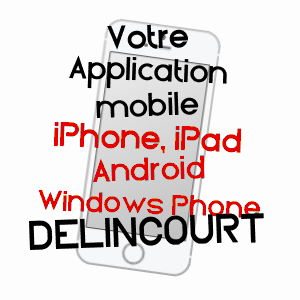 application mobile à DELINCOURT / OISE
