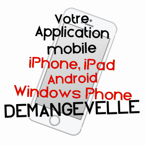 application mobile à DEMANGEVELLE / HAUTE-SAôNE