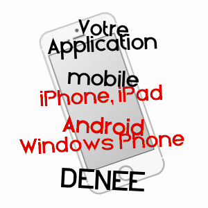 application mobile à DENéE / MAINE-ET-LOIRE