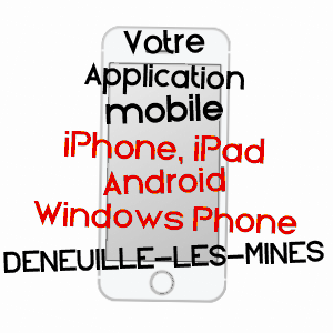 application mobile à DENEUILLE-LES-MINES / ALLIER