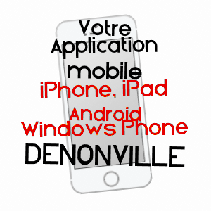 application mobile à DENONVILLE / EURE-ET-LOIR