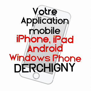 application mobile à DERCHIGNY / SEINE-MARITIME