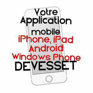 application mobile à DEVESSET / ARDèCHE