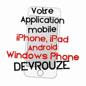 application mobile à DEVROUZE / SAôNE-ET-LOIRE