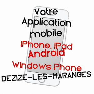 application mobile à DEZIZE-LèS-MARANGES / SAôNE-ET-LOIRE