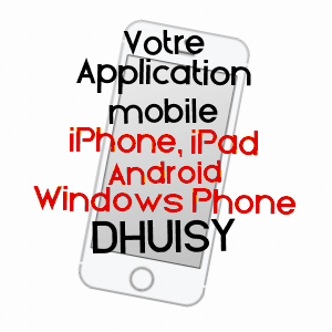 application mobile à DHUISY / SEINE-ET-MARNE