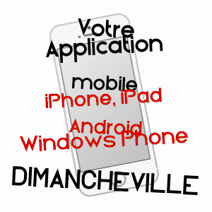 application mobile à DIMANCHEVILLE / LOIRET