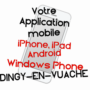 application mobile à DINGY-EN-VUACHE / HAUTE-SAVOIE
