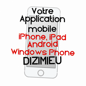 application mobile à DIZIMIEU / ISèRE