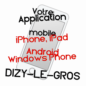 application mobile à DIZY-LE-GROS / AISNE