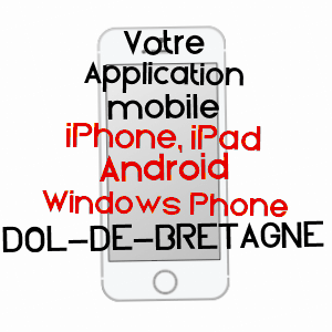 application mobile à DOL-DE-BRETAGNE / ILLE-ET-VILAINE