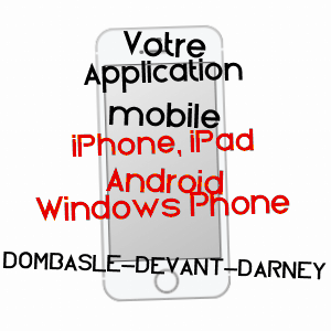 application mobile à DOMBASLE-DEVANT-DARNEY / VOSGES