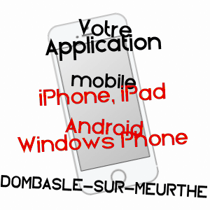 application mobile à DOMBASLE-SUR-MEURTHE / MEURTHE-ET-MOSELLE