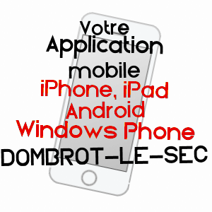 application mobile à DOMBROT-LE-SEC / VOSGES