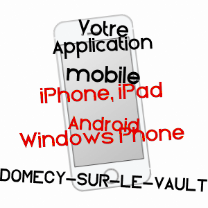 application mobile à DOMECY-SUR-LE-VAULT / YONNE