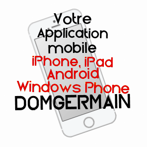 application mobile à DOMGERMAIN / MEURTHE-ET-MOSELLE