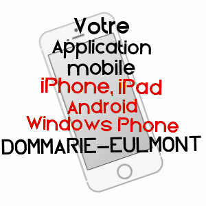 application mobile à DOMMARIE-EULMONT / MEURTHE-ET-MOSELLE