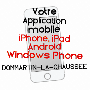 application mobile à DOMMARTIN-LA-CHAUSSéE / MEURTHE-ET-MOSELLE