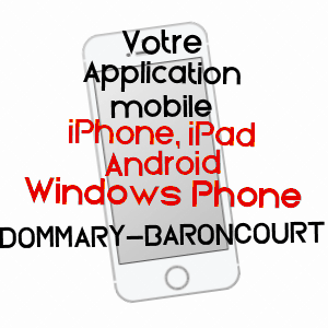 application mobile à DOMMARY-BARONCOURT / MEUSE